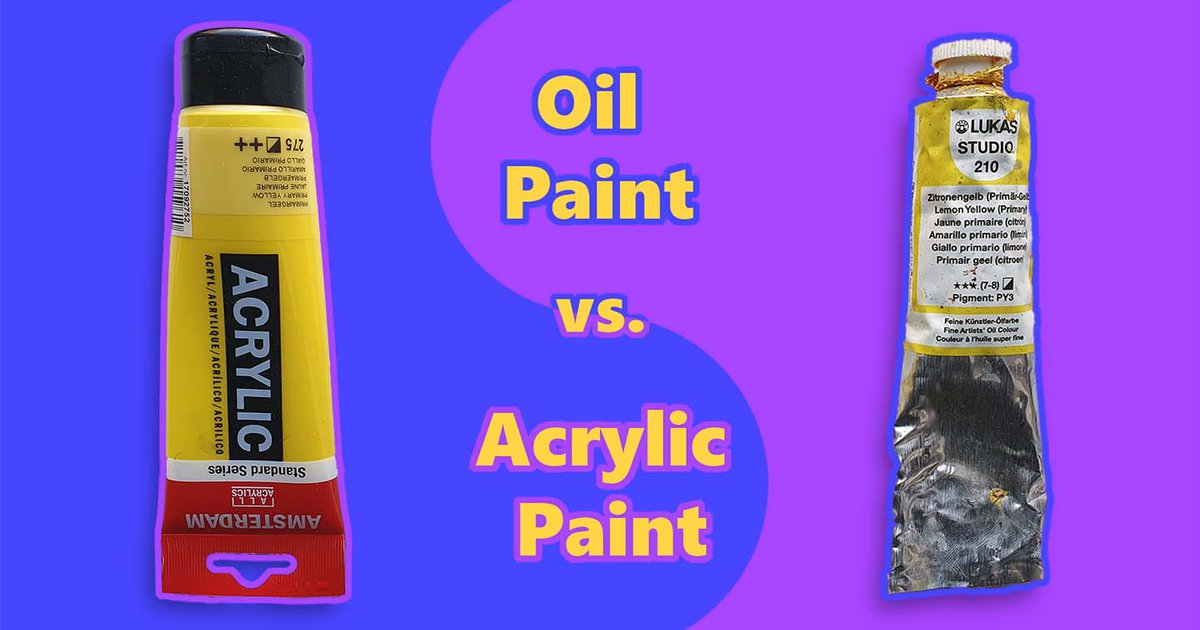 Which One Is Better? Oil Paint vs. Acrylic Paint